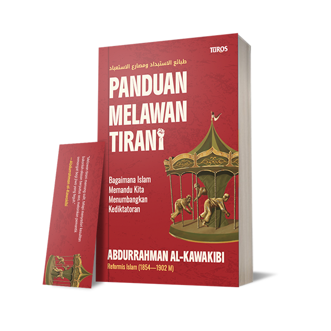 Buku Panduan Melawan Tirani oleh Abdurrahman al-Kawakibi