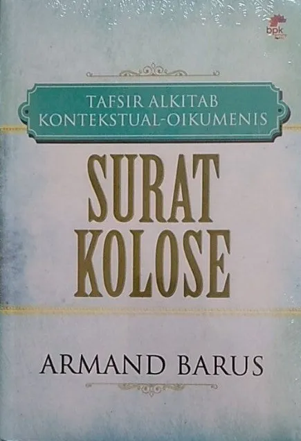 Buku TAFSIRAN SURAT KOLOSE oleh ARMAND BARUS 