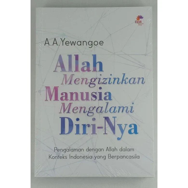 Buku Allah Mengizinkan Manusia Mengalamai Dirinya oleh A.A.Yewangoe 