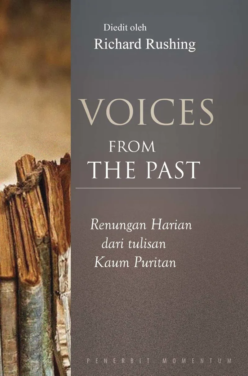 Buku Voices From the Past : Renungan Harian Dari Tulisan Kaum Puritan oleh Richard  Rushing