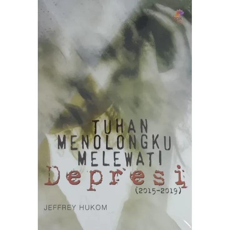 Buku Tuhan Menolongku Melewati Depresi oleh Jeffrey Hukom