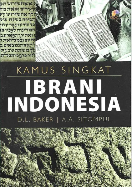 Buku Kamus Singkat Ibrani - Indonesia oleh D.L.Baker , A.A.Sitompul 