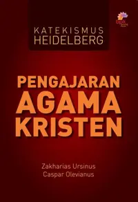Pengajaran Agama Kristen - Katekismus Heidelberg