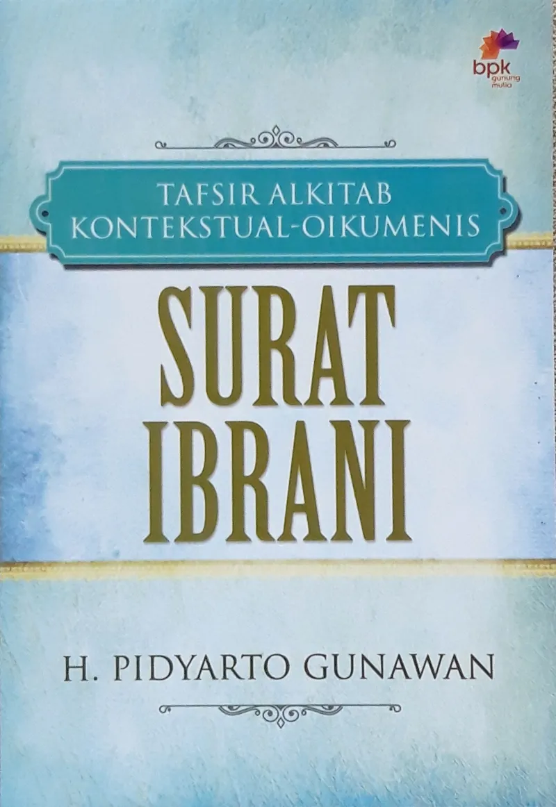 Buku Tafsiran Surat Ibrani oleh H.Pidyarto Gunawan 