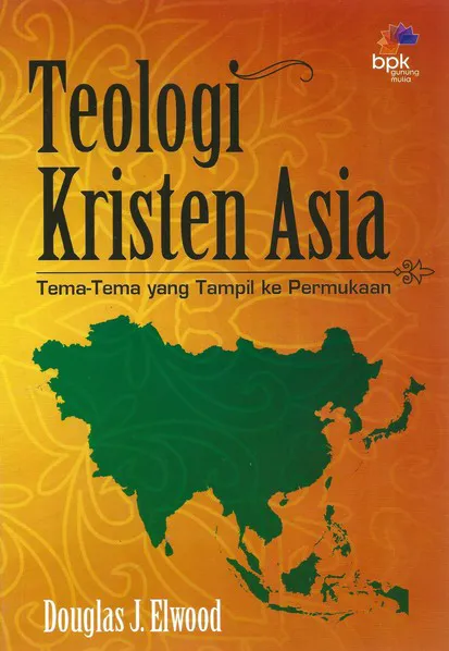 Buku Teologi Kristen Asia , Tema Tema  tang tampil ke permukaan oleh Douglas J. Elwood 