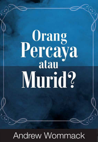 Orang Percaya atau Murid?