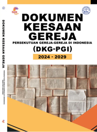 Dokumen Keesaan Gereja - Persekutuan Gereja-gereja di Indonesia (DKG-PGI) 2024-2029