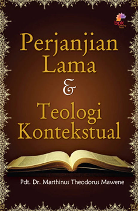 Buku Perjanjian Lama & Teologi Kontekstual oleh Marthinus Theodorus Mawene