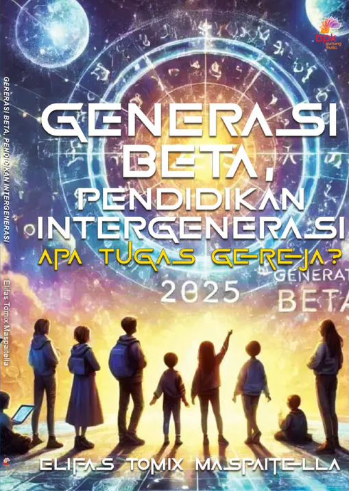 Buku Generasi Beta Pendidikan Intergenerasi - Apa Tugas Gereja? oleh Elifas Tomix Maspaitella