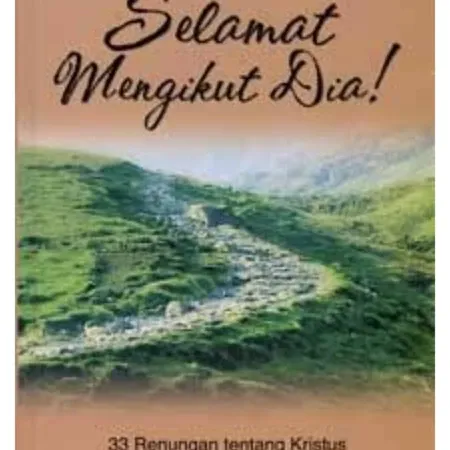 Buku Selamat Mengikuti Dia oleh Andar Ismail