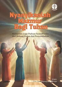 Nyanyikanlah Mazmur Bagi Tuhan - Paduan Suara Wanita dari buku Kidung Pujian dan Penyembahan