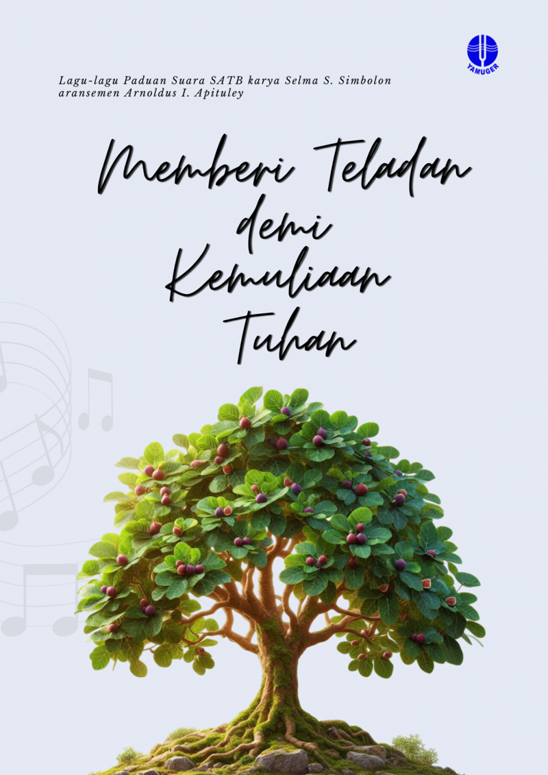 Buku Memberi Teladan Demi Kemulian Tuhan - Kumpulan Lagu Paduan Suara SATB oleh Selma Simbolon