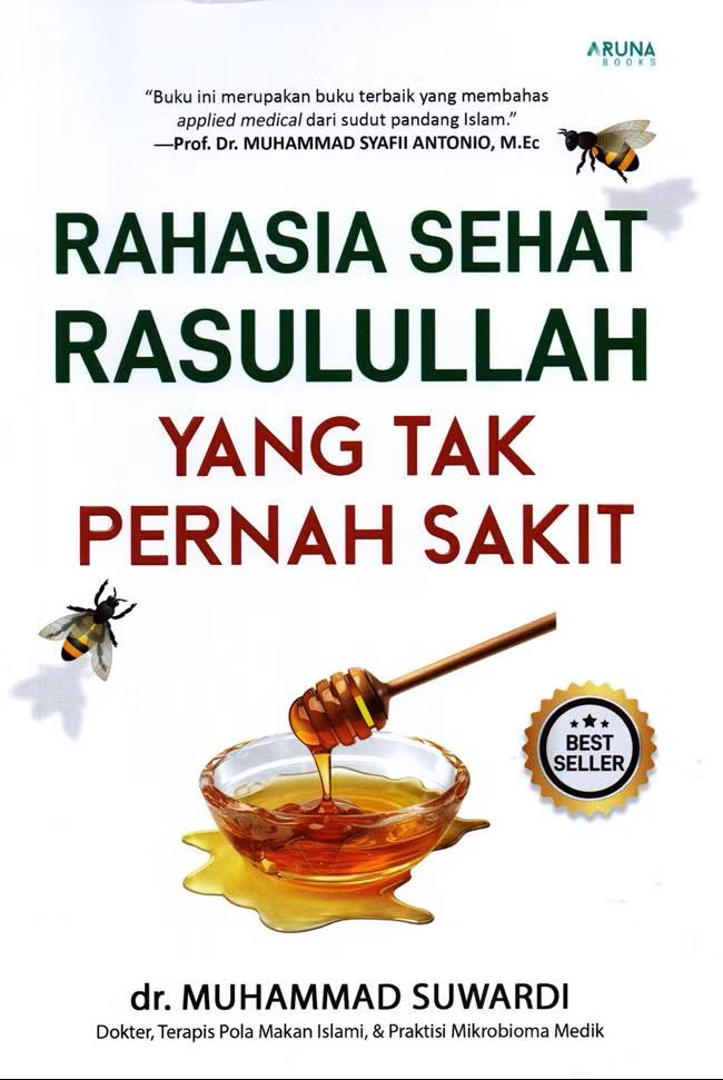 Buku Rahasia Sehat Rasulullah Yang Tak Pernah Sakit oleh Dr. Muhammad Suwardi