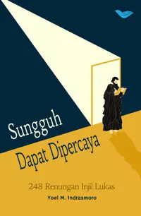 Sungguh Dapat Dipercaya - 246 Renungan Injil Lukas