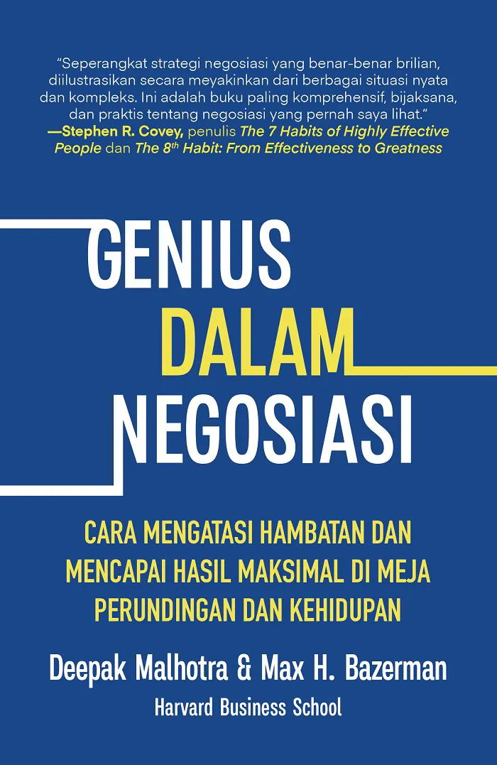 Buku Genius dalam Negosiasi: Cara Mengatasi Hambatan dan Mencapai Hasil Maksimal di Meja Perundingan dan di Kehidupan oleh Deepak Malhotra, Max H. Bazerman