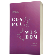 Gospel Wisdom - 52 Refleksi Injil dalam Kitab Amsal