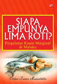 Siapa Empunya Lima Roti? - Pergulatan Kaum Marginal di Maluku