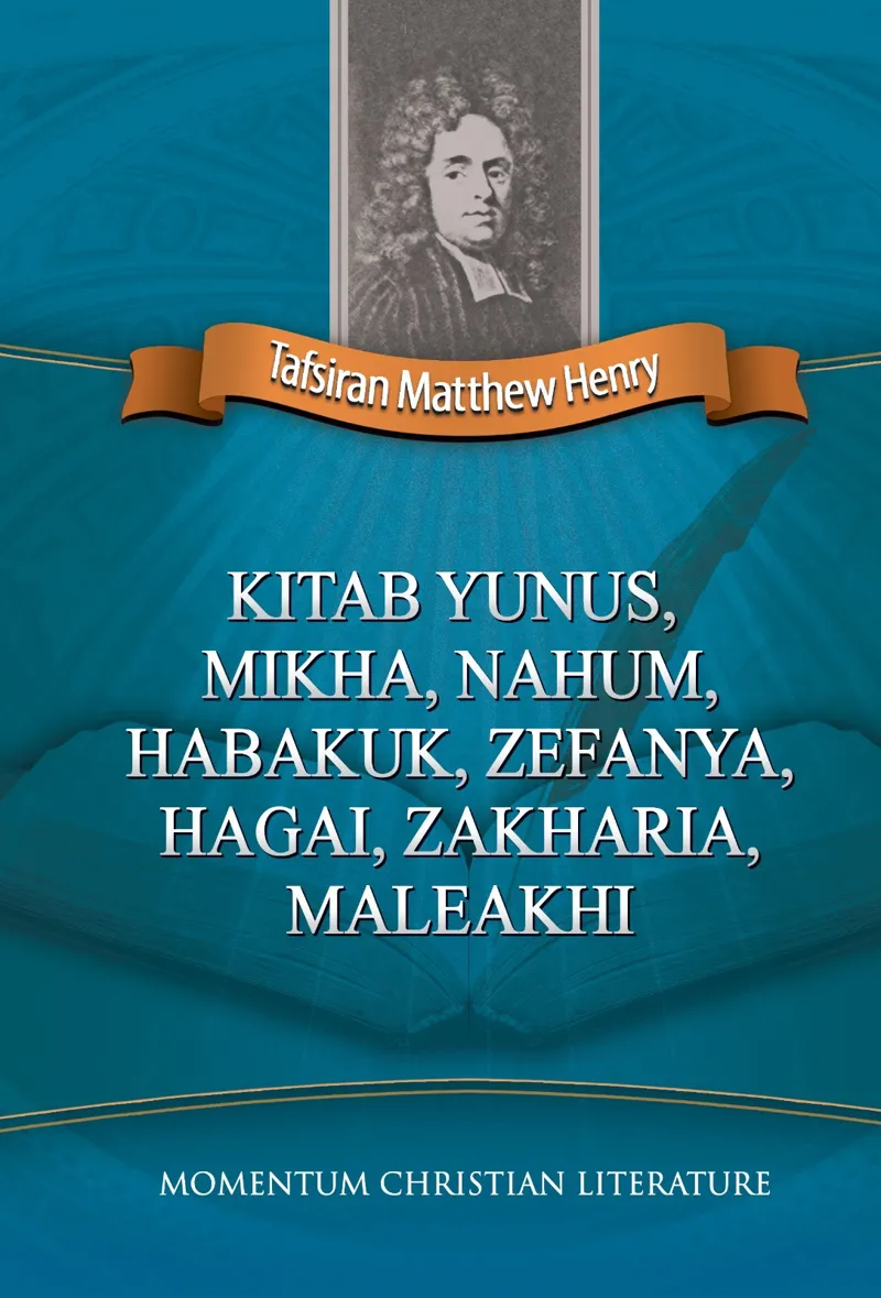 matthew henry kitab yunus, mikha, nahum,habakuk, zefanya,Hagai,Zakharia,Maleakhi