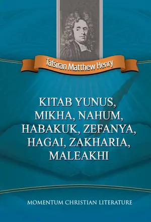 matthew henry kitab yunus, mikha, nahum,habakuk, zefanya,Hagai,Zakharia,Maleakhi