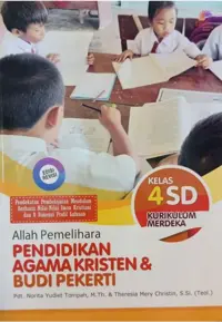 Pendidikan Agama Kristen (PAK) & Budi Pekerti Kurikulum Merdeka Edisi Revisi Kelas 4 SD - Buku Sekolah