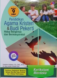 Pendidikan Agama Kristen (PAK) & Budi Pekerti Kurikulum Merdeka Edisi Revisi Kelas 9 SMP - Buku Sekolah