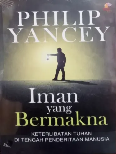 Buku Iman Yang Bermakna oleh  Philip Yancey