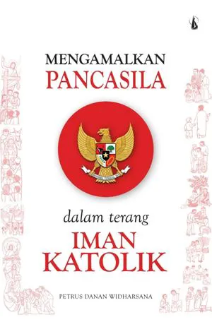 Buku Mengamalkan Pancasila Dalam Terang Iman Katolik oleh Petrus Danan Widharsana