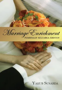 Buku Marriage Enrichment - Pembinaan Keluarga Kristen oleh Yakub Susabda