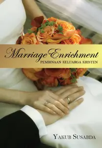 Marriage Enrichment - Pembinaan Keluarga Kristen