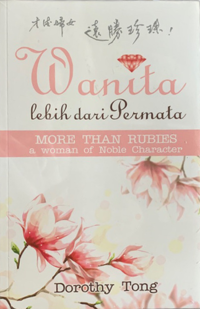 Wanita Lebih Dari Permata - More Than Rubbies A Woman of Noble Character