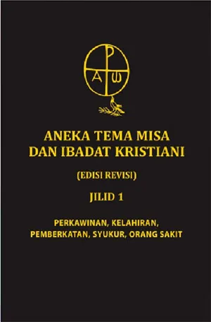 Buku Aneka Tema Misa dan Ibadat Kristiani (Edisi Revisi) Jilid I