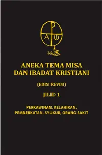 Aneka Tema Misa dan Ibadat Kristiani (Edisi Revisi) Jilid I