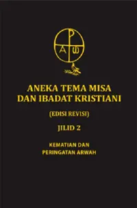 Aneka Tema Misa dan Ibadat Kristiani (Edisi Revisi) Jilid 2