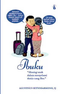 Ibuku - Sharing anak dalam menyelami dunia sang Ibu
