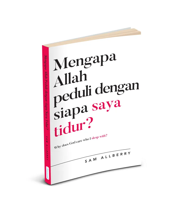 Buku Mengapa Allah Peduli dengan Siapa Saya Tidur? oleh Sam Allberry