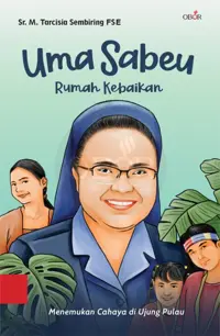 Uma Sabeu Rumah Kebaikan - Menemukan Cahaya di Ujung Pulau