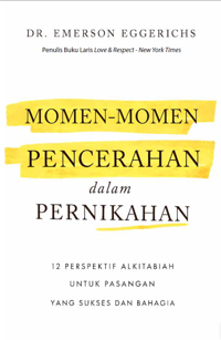 Momen-Momen Pencerahan dalam Pernikahan