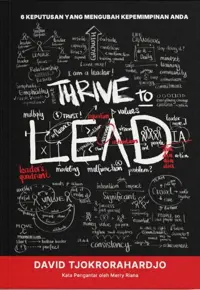 Thrive To Lead - 6 Keputusan yang Mengubah Kepemimpinan Anda