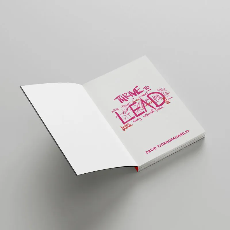 Buku Thrive To Lead - 6 Keputusan yang Mengubah Kepemimpinan Anda oleh David Tjokrorahardjo