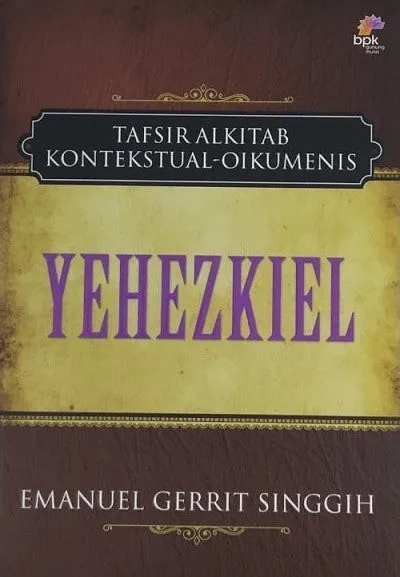 Buku Tafsiran AlkitabKontekstual Oikumenis:  Yehezkiel oleh Emanuel Gerrit Singgih