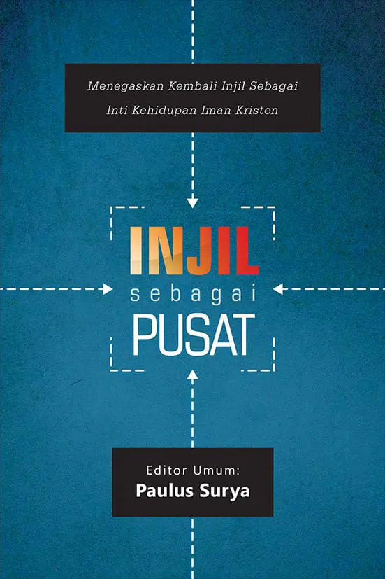 Buku Injil Sebagai Pusat oleh Paulus  Surya
