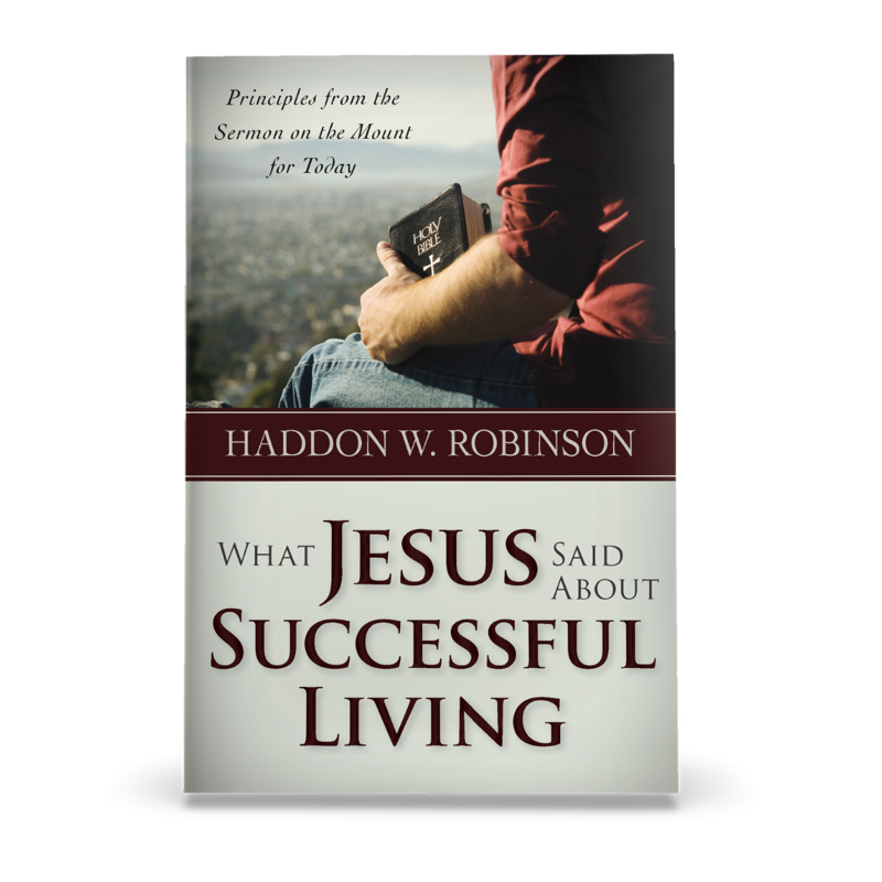 Buku What Jesus Said About Successful Living (Haddon W. Robinson) - English Version
