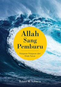 Allah Sang Pemburu: Pelajaran-pelajaran dari Kitab Yunus