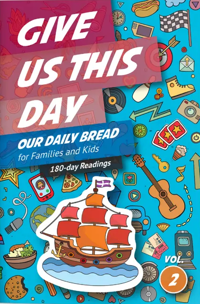 Give Us This Day Vol. 2: A 180-Day Devotional for Families and Kids - English Version