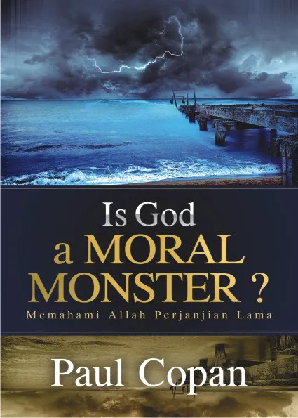 Buku Is God a Moral Monster oleh Paul Copan