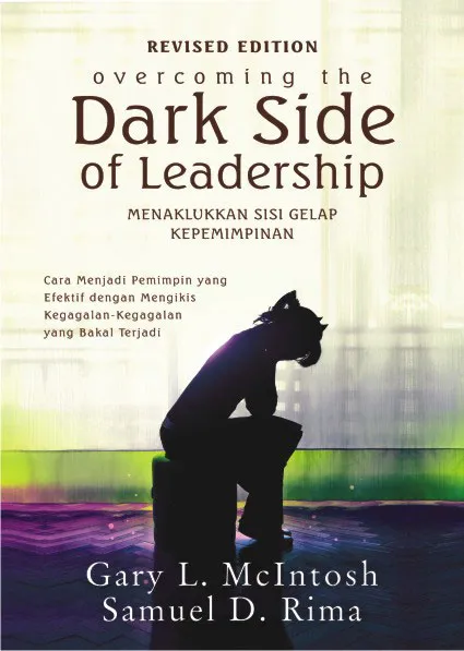 Buku Overcoming the Dark Side of Leadership oleh Gary L.   McIntosh,  Samuel D.   Rima