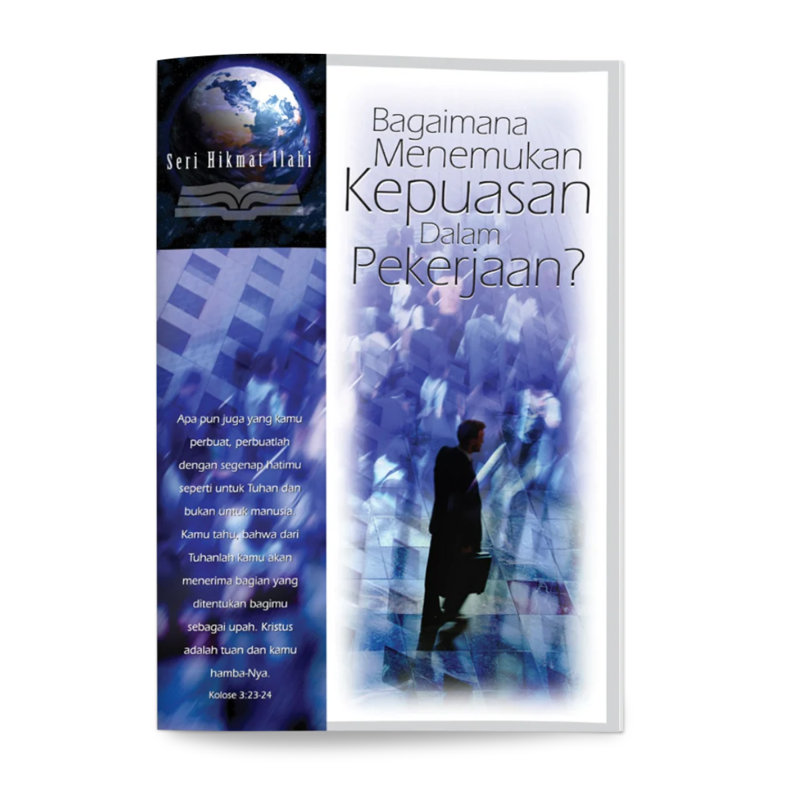 Buku Seri Hikmat Ilahi - Bagaimana Menemukan Kepuasan Dalam Pekerjaan