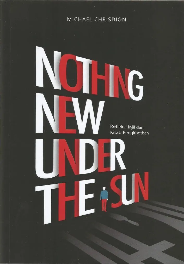 Buku Nothing New Under The Sun oleh Michael Chrisdion