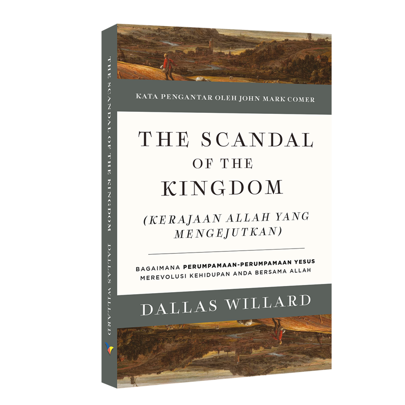 Buku The Scandal of the Kingdom (Kerajaan Allah yang Mengejutkan) oleh  Dallas Willard