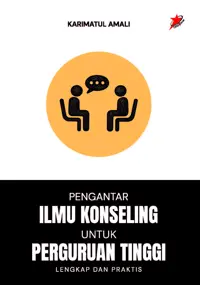 Pengantar Ilmu Konseling untuk Perguruan Tinggi; Lengkap dan Praktis